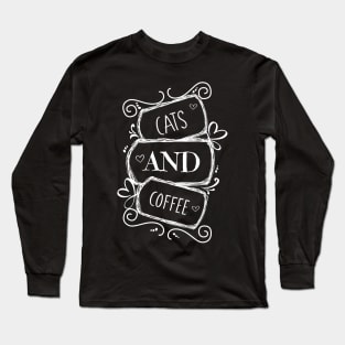 Cats and Coffee Long Sleeve T-Shirt